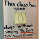 Poster: this class has gone 0 days without singing 'We don't talk about Bruno'